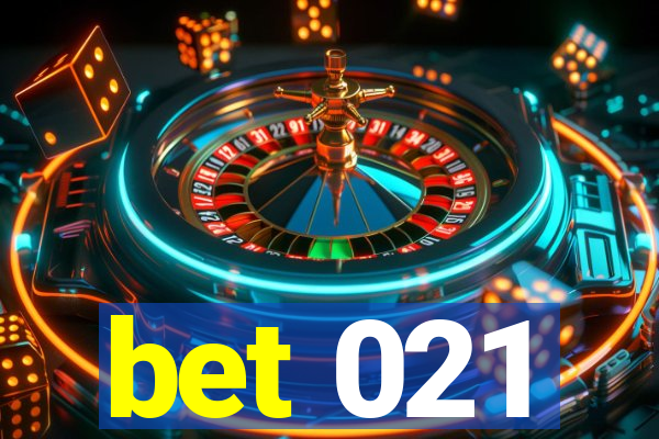 bet 021